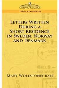 Letters Written During a Short Residence in Sweden, Norway, and Denmark