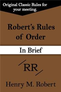 Robert's Rules of Order (In Brief)