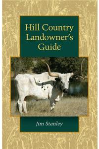 Hill Country Landowner's Guide