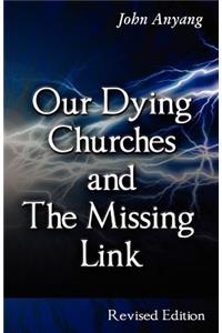 Our Dying Churches and the Missing Link