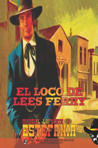El loco de Lees Ferry (Colección Oeste)