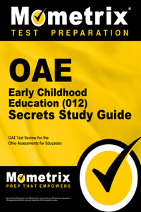 Oae Early Childhood Education (012) Secrets Study Guide