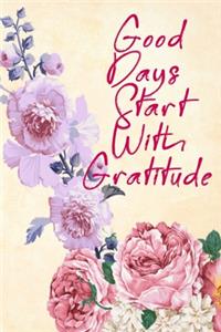 Good Days Start With Gratitude