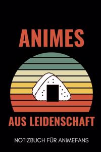 Animes Aus Leidenschaft Notizbuch Für Animefans: A5 Notizbuch TAGEBUCH - Anime Buch - zum Anime und Manga zeichnen - Fanartikel für japanische Anime Fans - Cooler Schriftzug - Otaku - Kawaii