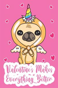 Valentine's Makes Everything Better: Cute French Bulldog Puppy Dog Kids Composition 8.5 by 11 Notebook Valentine Card Alternative