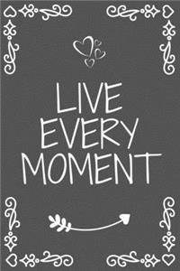 live every moment notebook