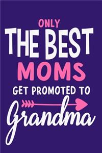 Only The Best Moms Get Promoted To Grandma