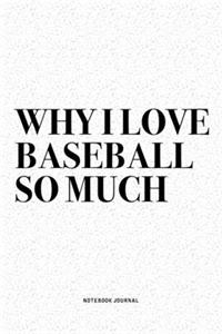 Why I Love Baseball So Much