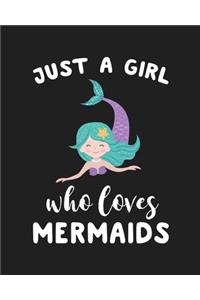 Just A Girl Who Loves Mermaids
