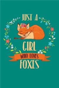 Just A Girl Who Loves Foxes