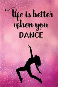 Life Is Better When You Dance