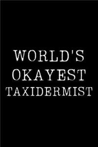 World's Okayest Taxidermist