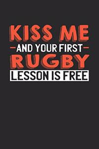 Kiss me and your first Rugby lesson is free