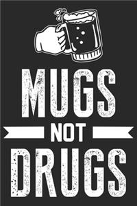 Mugs not drugs