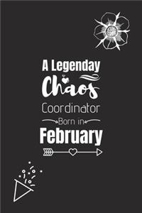 A Legendary Chaos Coordinator Born in February