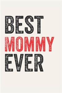 Best Mommy Ever Mommys Gifts Mommy Appreciation Gift, Coolest Mommy Notebook A beautiful