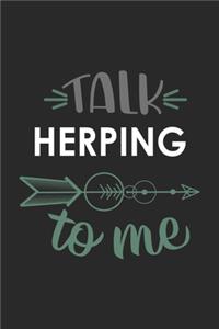 Talk HERPING To Me Cute HERPING Lovers HERPING OBSESSION Notebook A beautiful