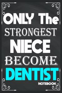 Only The Strongest Niece Become Dentist