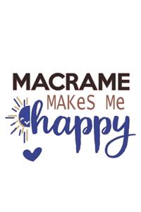 Macrame Makes Me Happy Macrame Lovers Macrame OBSESSION Notebook A beautiful