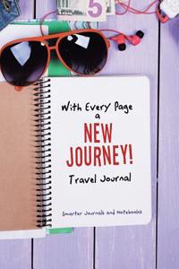 With Every Page a New Journey! Travel Journal