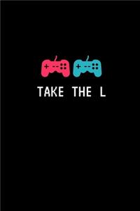 Take The L