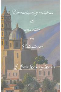 Evocaciones y crónicas de una vida en Salvatierra