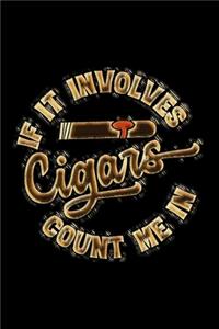 If It Involves Cigar Count Me In