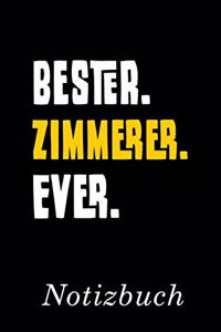Bester Zimmerer Ever Notizbuch