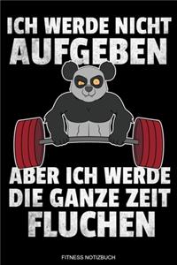 Ich Werde Nicht Aufgeben: Detailliertes Trainingsplan Buch Geschenk Fitness Trainer Personal zur Motivation Bodybuilding Krafttraining und Cardio für Gym Sport Sprüche Planne