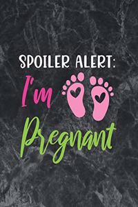 Spoiler Alert I'm Pregnant