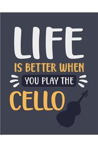Life Is Better When You Play the Cello