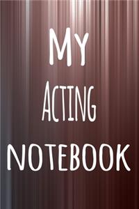 My Acting Notebook
