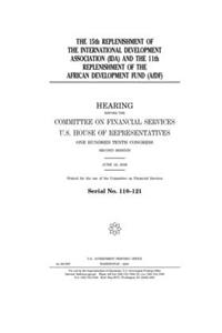 The 15th replenishment of the International Development Association (IDA) and the 11th replenishment of the African Development Fund (AfDF)