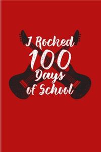 I Rocked 100 Days Of School