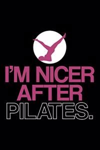 I'm Nicer After Pilates