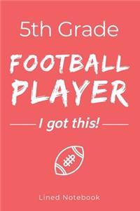 5th Grade Football Player I Got This