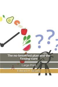 The no-breakfast plan and the fasting-cure