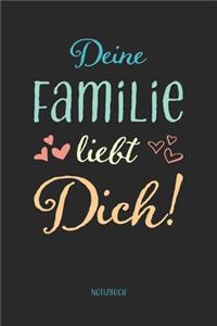 Deine Familie liebt Dich! Notizbuch