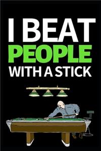 I Beat People With A Stick