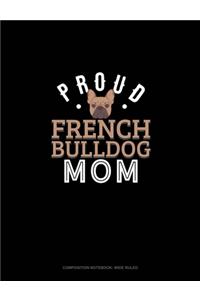 Proud French Bulldog Mom