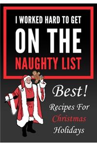 I Worked Hard To Get On The Naughty List