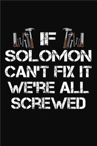 If Solomon Can't Fix It We're All Screwed