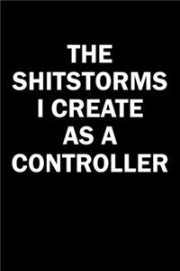 The Shitstorms I Create As A Controller