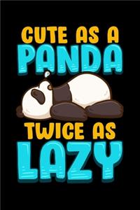 Cute As a Panda Twice As Lazy