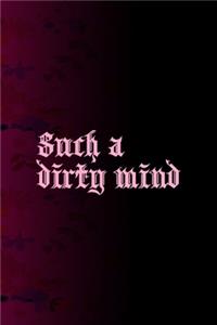 Such A Dirty Mind