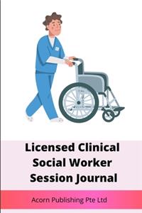 Licensed Clinical Social Worker Session Journal