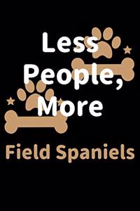 Less People, More Field Spaniels