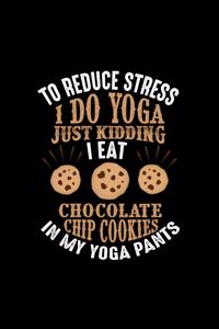 To Reduce Stress I Do Yoga Just Kidding