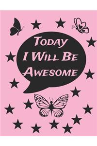 Today I Will Be Awesome