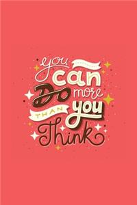 You Can Do More Than You Think